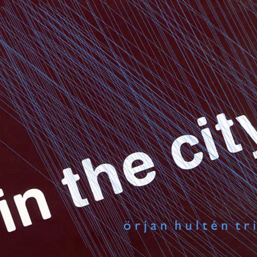 Örjan Hultén Trio - In the city
