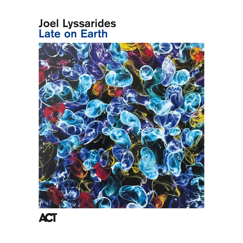 Joel Lyssarides - Late on Earth